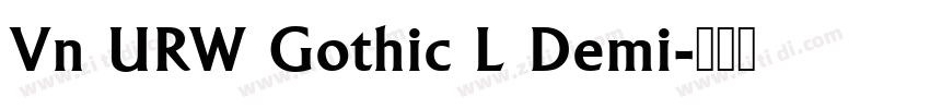 Vn URW Gothic L Demi字体转换